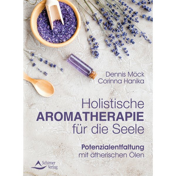Holistische Aromatherapie für die Seele