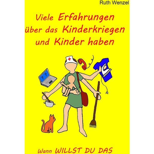 Viele Erfahrungen über das Kinderkriegen und Kinder haben