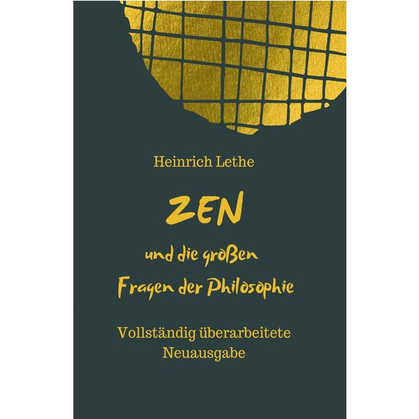 ZEN und die großen Fragen der Philosophie