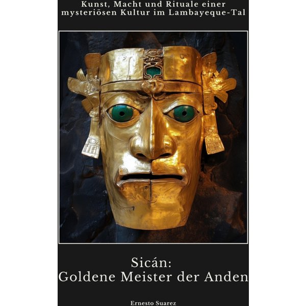 Sicán: Goldene Meister der Anden