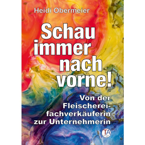 Schau immer nach vorne!