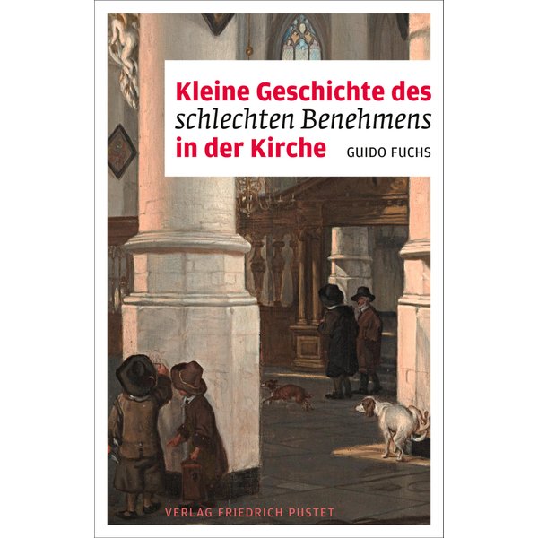 Kleine Geschichte des schlechten Benehmens in der Kirche