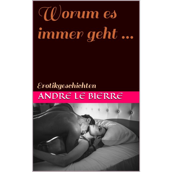 Worum es immer geht ...