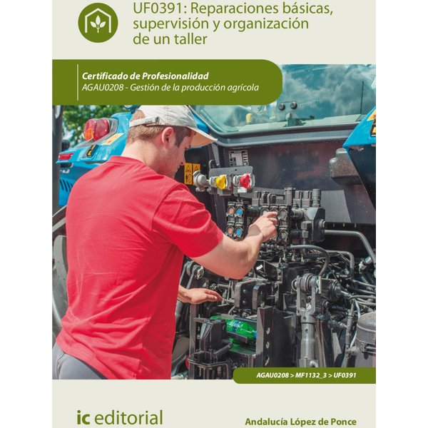 Reparaciones básicas, supervisión y organización de un taller. AGAU0208