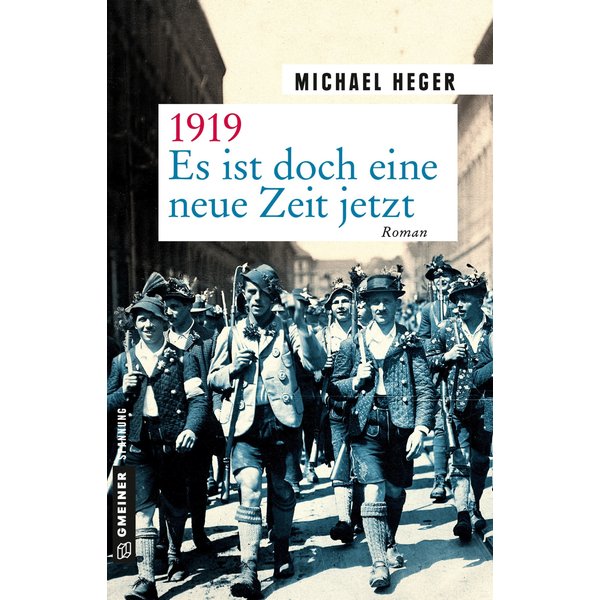 1919 - Es ist doch eine neue Zeit jetzt