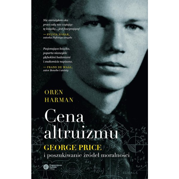 Cena altruizmu. George Price i poszukiwanie źródeł moralności