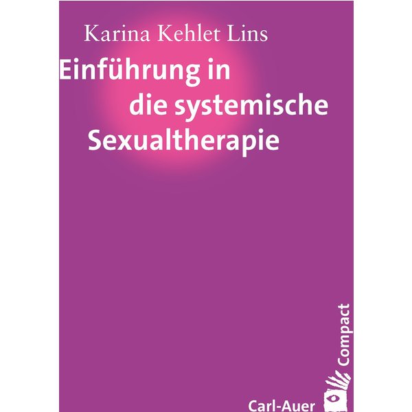 Einführung in die systemische Sexualtherapie
