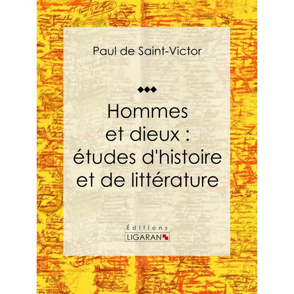 Hommes et dieux : études d'histoire et de littérature