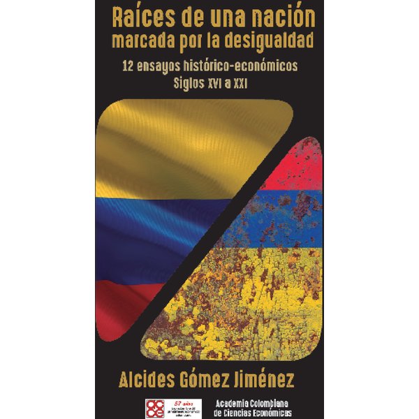 Raíces de una nación marcada por la desigualdad