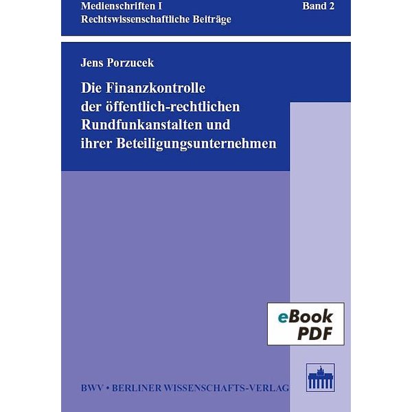 Die Finanzkontrolle der öffentlich-rechtlichen Rundfunkanstalten und ihrer Beteiligungsunternehmen