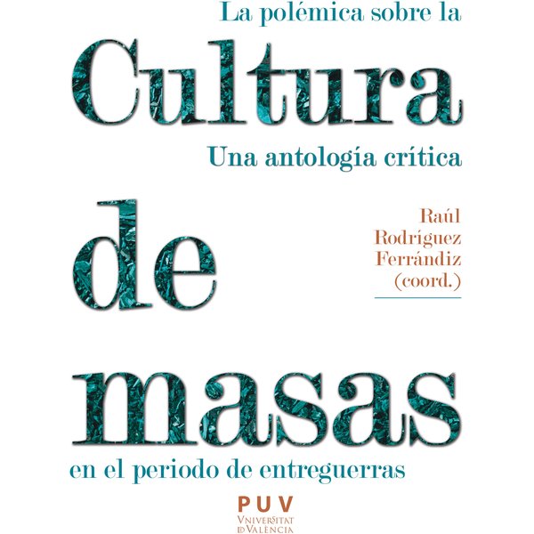 La polémica sobre la cultura de masas en el periodo de entreguerras