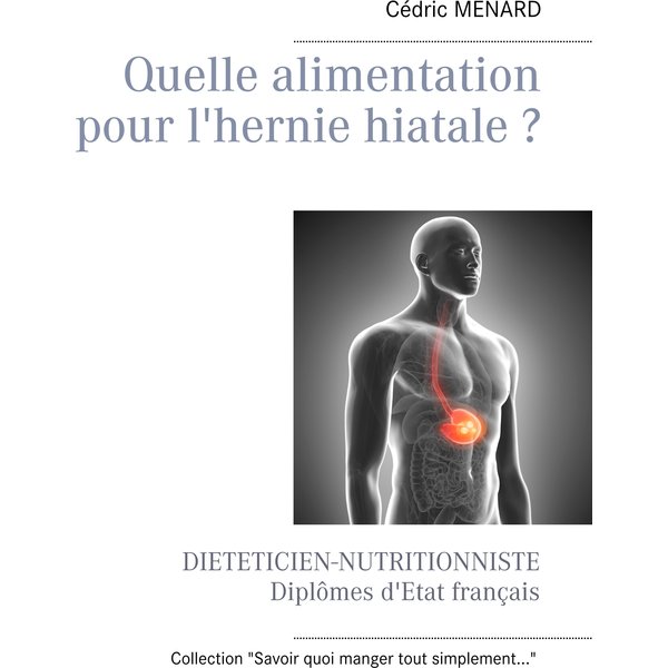 Quelle alimentation pour l'hernie hiatale ?