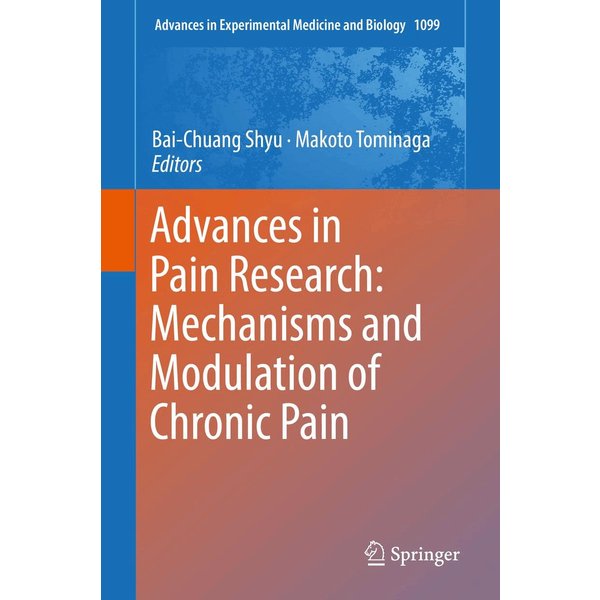Advances in Pain Research: Mechanisms and Modulation of Chronic Pain