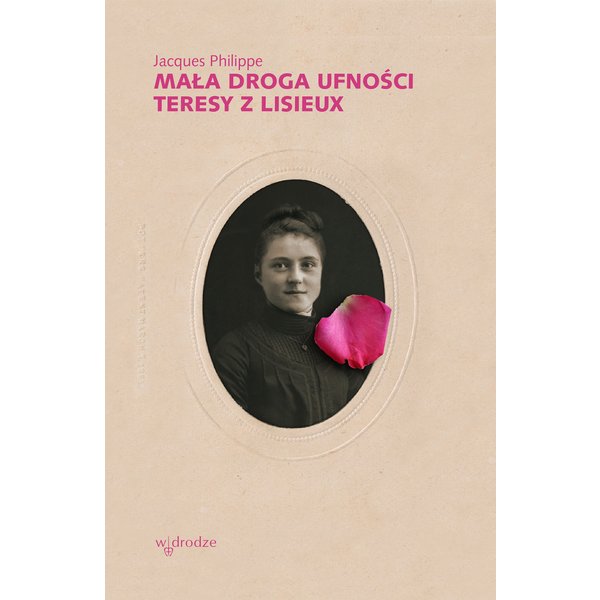 Mała droga ufności Teresy z Lisieux