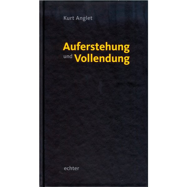Auferstehung und Vollendung