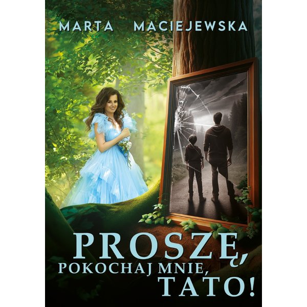 Proszę, pokochaj mnie, tato!