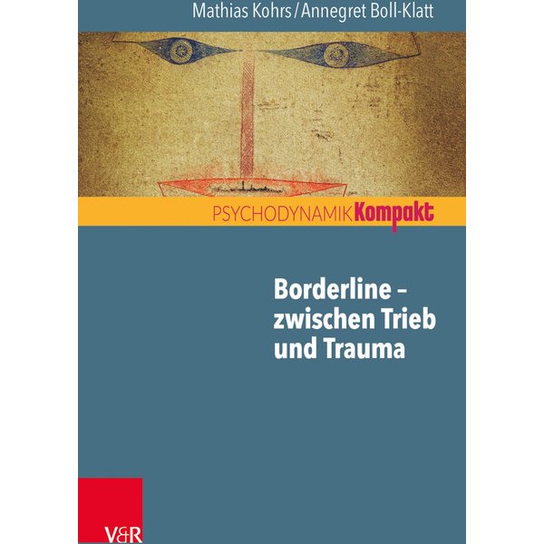 Borderline – zwischen Trieb und Trauma