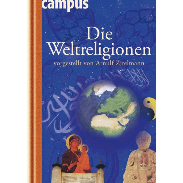Die Weltreligionen vorgestellt von Arnulf Zitelmann