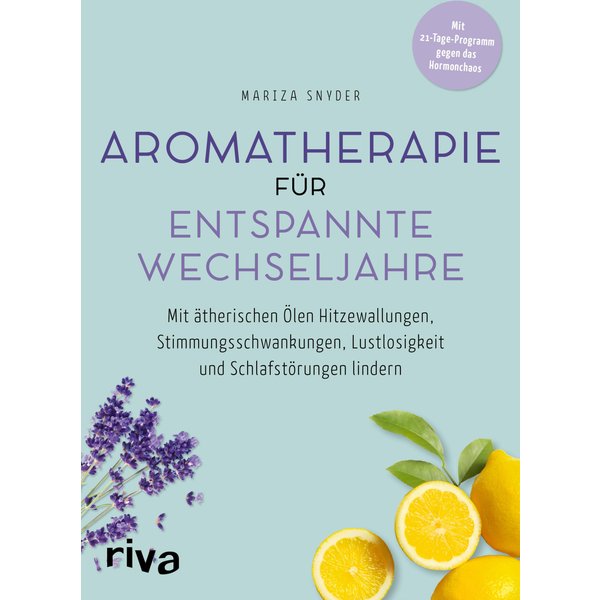 Aromatherapie für entspannte Wechseljahre