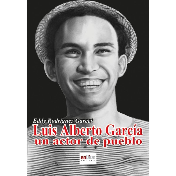 Luis Alberto García, un actor de pueblo