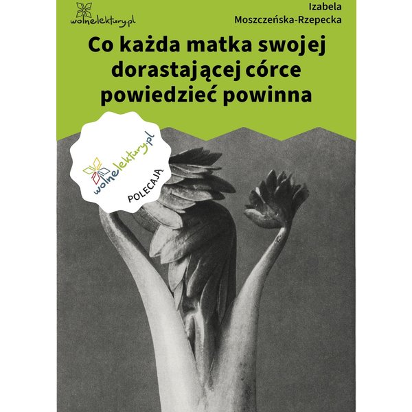 Co każda matka swojej dorastającej córce powiedzieć powinna