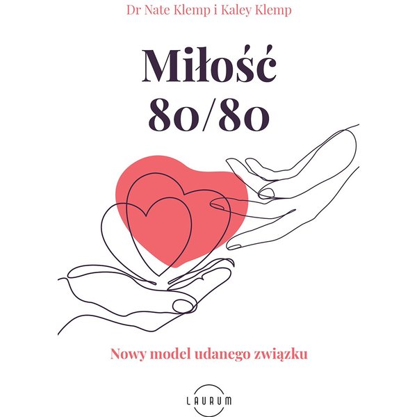Miłość 80/80. Nowy model udanego związku.