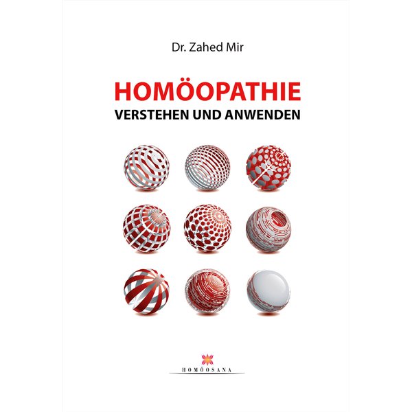 Homöopathie anwenden und verstehen