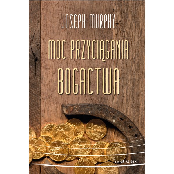 Moc przyciągania bogactwa