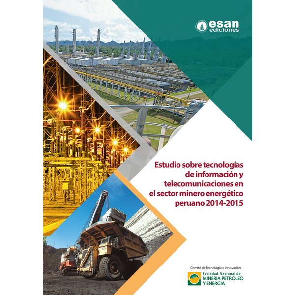 Estudio sobre tecnologías de información y telecomunicaciones en sector minero energético peruano 2014-2015