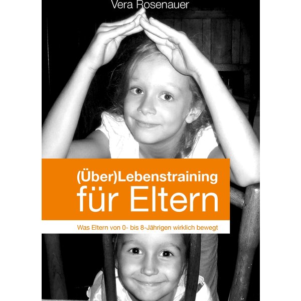 (Über)Lebenstraining für Eltern