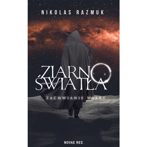 Ziarno Światła. Tom II Zachwianie wiary