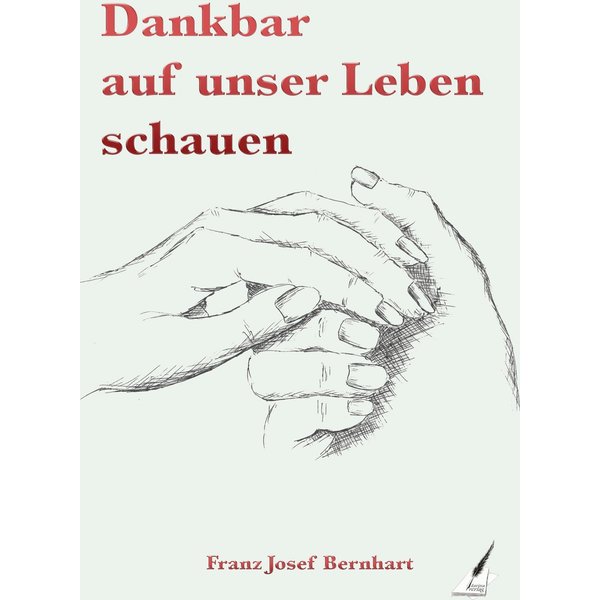 Dankbar auf unser Leben schauen