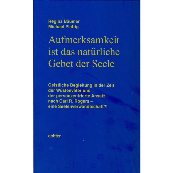 Aufmerksamkeit ist das natürliche Gebet der Seele