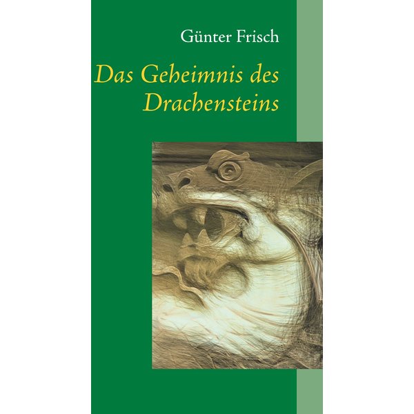 Das Geheimnis des Drachensteins