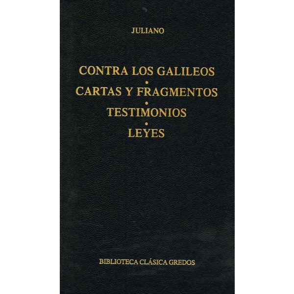 Contra los galileos. Cartas y fragmentos. Testimonios. Leyes