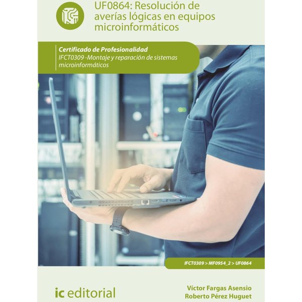 Resolución de averías lógicas en equipos microinformáticos. IFCT0309