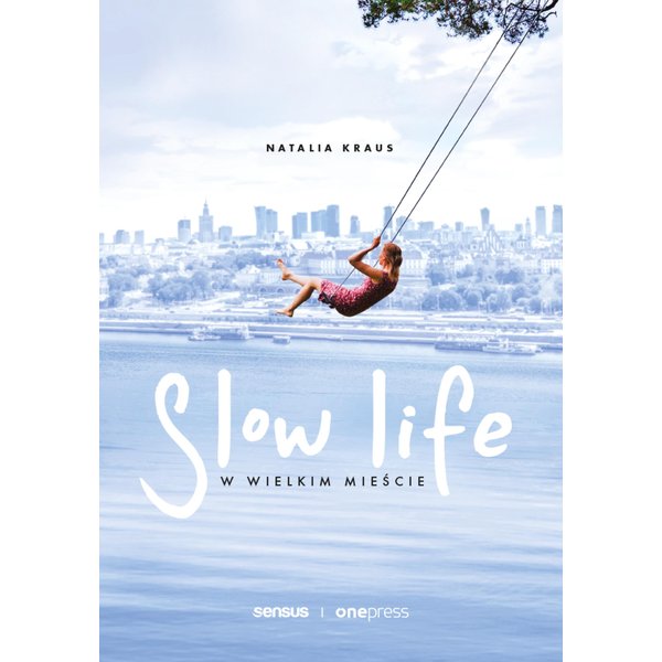 Slow life w wielkim mieście
