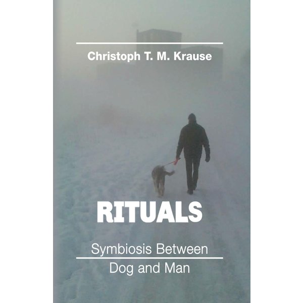 Rituals - Symbiosis between Dog and Man