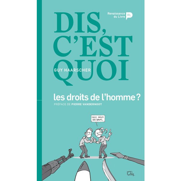 Dis, c'est quoi les droits de l'homme ?