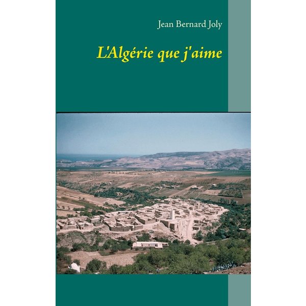 L'Algérie que j'aime