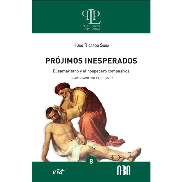 Prójimos inesperados: el samaritano y el hospedero compasivos