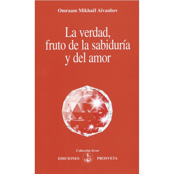 La verdad, fruto de la sabiduría y del amor