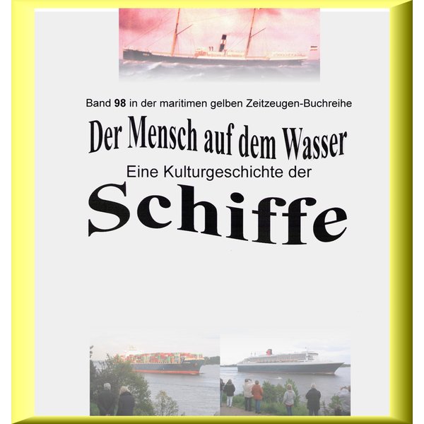 Der Mensch auf dem Wasser - Schiffe heute - Teil 2