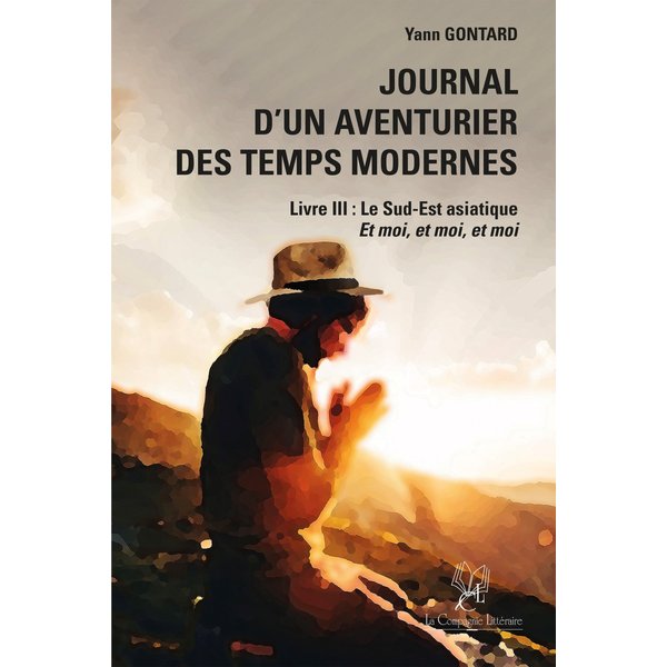 Journal d'un aventurier des temps modernes - Livre III