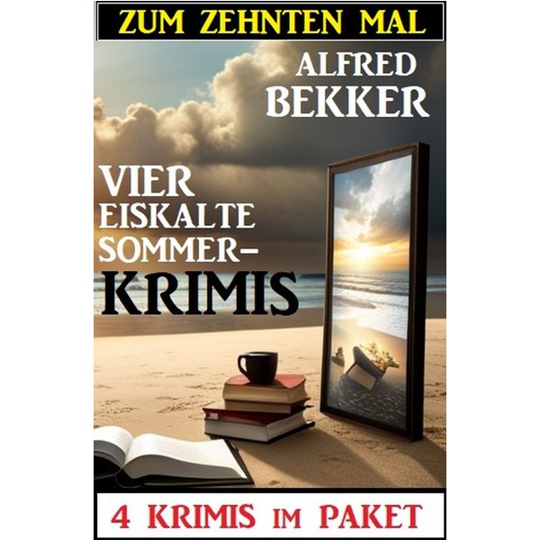 Zum zehnten Mal vier eiskalte Sommerkrimis: 4 Krimis im Paket