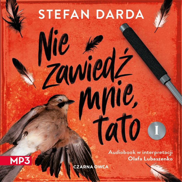 Zdzisław Mokryna. Nie zawiedź mnie, tato. Część 1