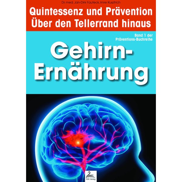 Gehirn-Ernährung: Quintessenz und Prävention