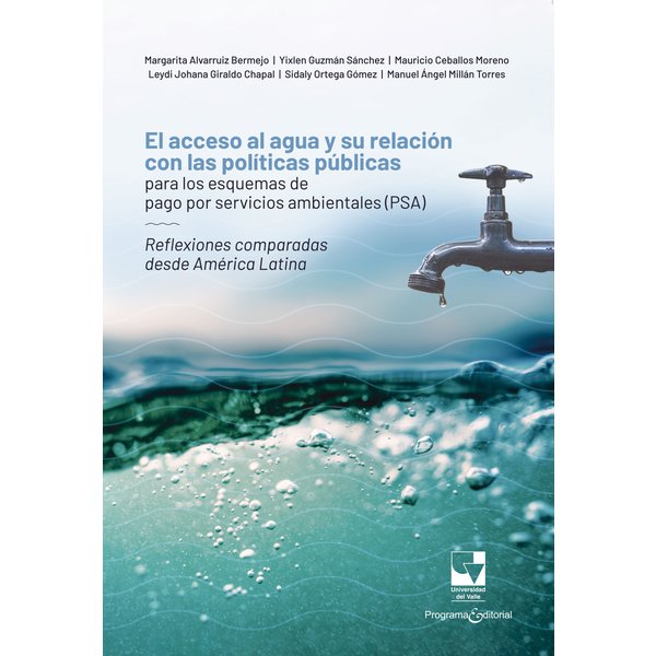 El acceso al agua y su relación con las políticas públicas para los esquemas de pago por servicios ambientales (PSA)