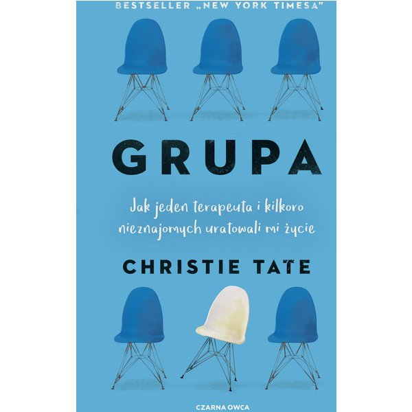 Grupa. Jak jeden terapeuta i kilkoro nieznajomych uratowali mi życie