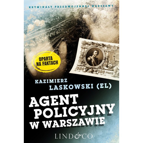 Agent policyjny w Warszawie. Kryminały przedwojennej Warszawy